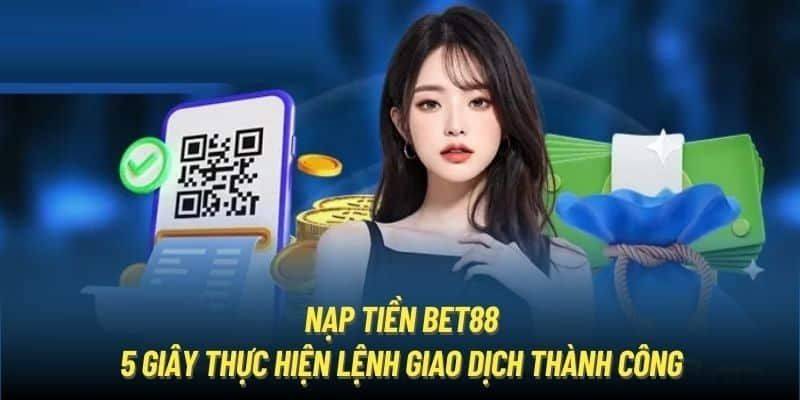 Quy trình nạp tiền tại Bet88 qua ví điện tử nhanh chóng, an toàn