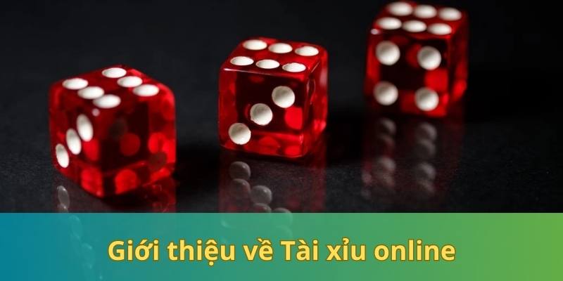 Tài xỉu online là gì?