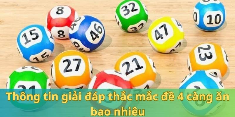 Thông tin giải đáp thắc mắc đề 4 càng ăn bao nhiêu